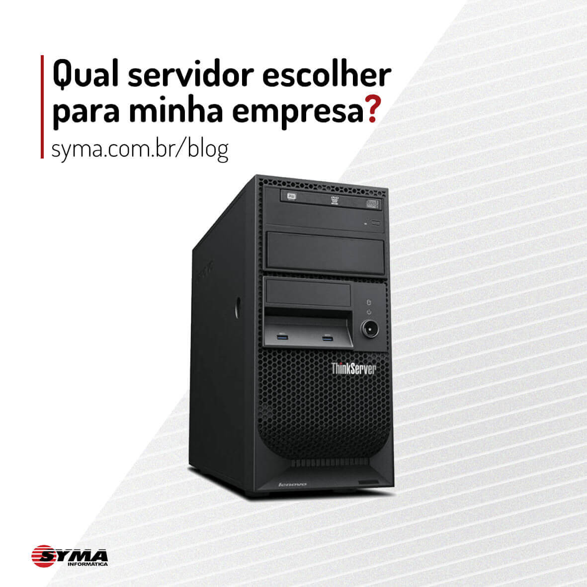 Como escolher o servidor ideal para minha empresa? Syma Solutions Blog