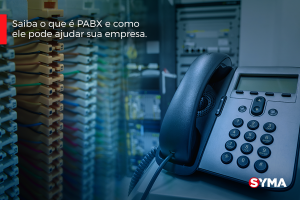 Saiba o que é PABX e como ele pode ajudar sua empresa