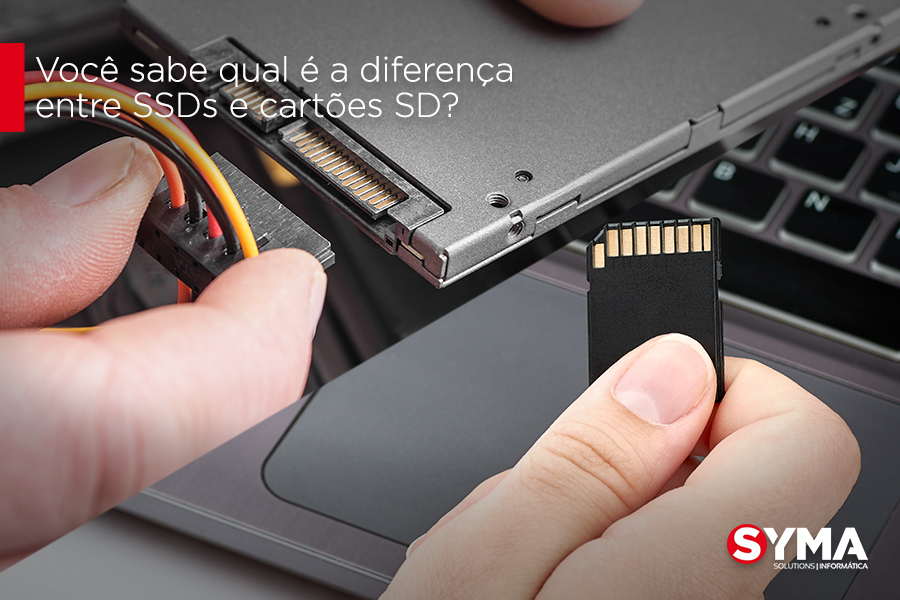Você sabe a diferença entre cartões SSDs e cartões SD?