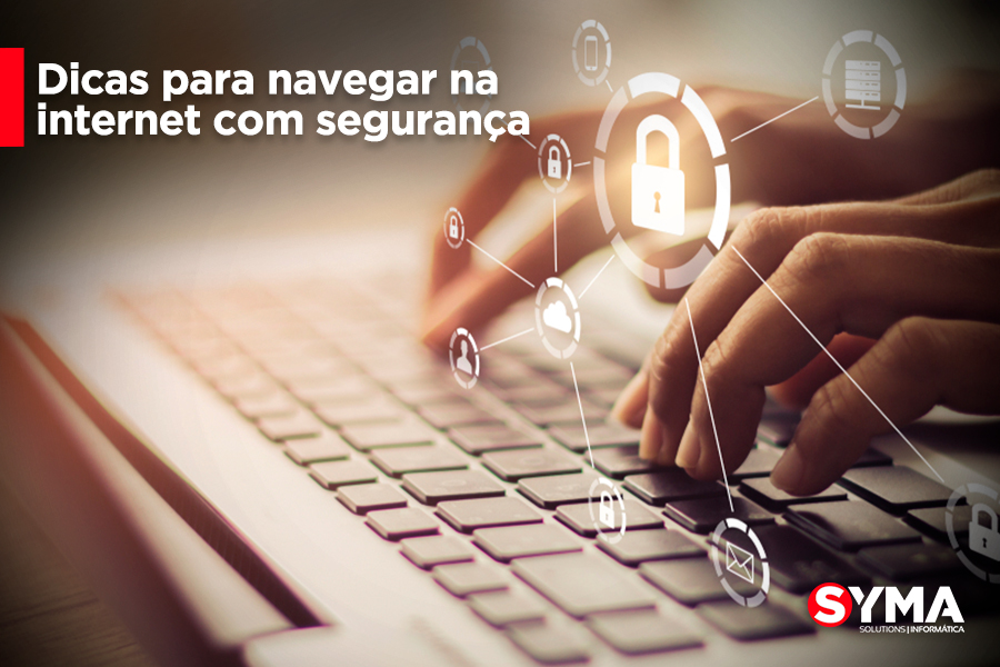 Dicas para navegar na internet com segurança