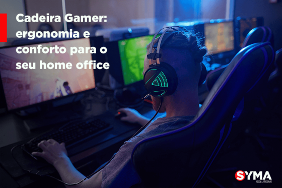 Cadeira Gamer: Ergonomia e conforto para o seu home office