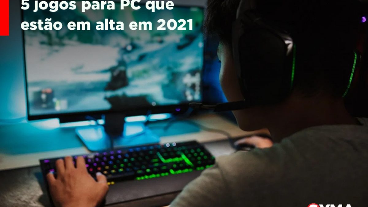 Conheça os 5 jogos para pc que estão em alta em 2021