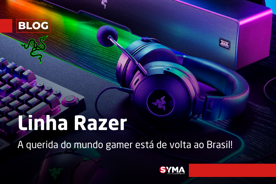 Linha Razer: a querida do mundo gamer está de volta ao Brasil.