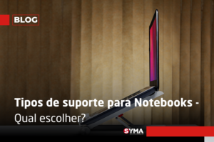 Tipos de suporte para Notebooks &#8211; Qual escolher?