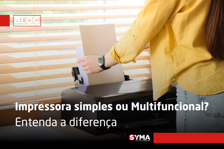 Impressora simples ou Multifuncional? Entenda a diferença