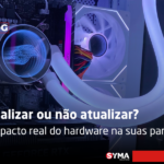 Atualizar ou não atualizar? O impacto real do hardware na suas partidas