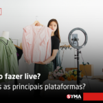 Como fazer live: guia das plataformas e dicas de transmissão