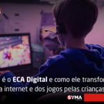 O que é o ECA Digital e como ele transforma o uso da internet e dos jogos pelas crianças