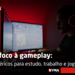 Do foco à gameplay: periféricos para estudo, trabalho e jogatina