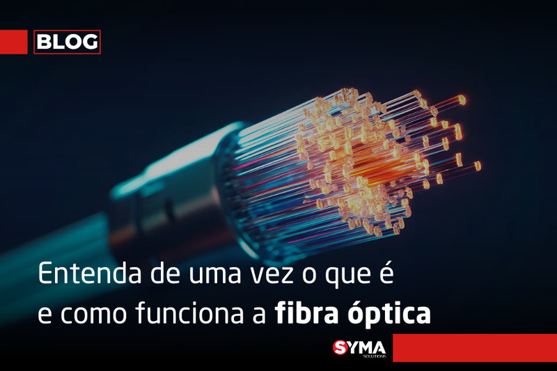 Fibra &oacute;ptica: o que &eacute; e qual a sua import&acirc;ncia?