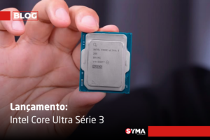Lan&ccedil;amento: Intel Core Ultra S&eacute;rie 3
