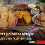 Receitas juninas na airfryer: 5 del&iacute;cias pr&aacute;ticas para fazer em casa
