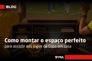 Como montar o espa&ccedil;o perfeito para assistir aos jogos da Copa em casa